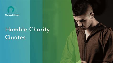 quotes about charity and helping others|50 Humble Charity Quotes: Inspiring Acts of Kindness and Gener.